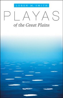 Playas of the Great Plains (Peter T. Flawn Series in Natural Resource Management and Conservation)