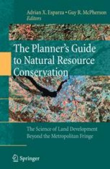 The Planner's Guide to Natural Resource Conservation:: The Science of Land Development Beyond the Metropolitan Fringe