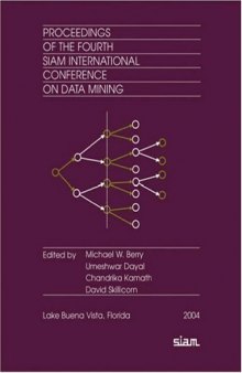 Proceedings of the Fourth SIAM International Conference on Data Mining (Proceedings in Applied Mathematics)