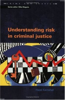 Understanding Risk in Criminal Justice (Crime and Justice)