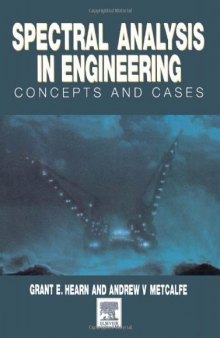 Spectral Analysis in Engineering, Concepts and Case Studies