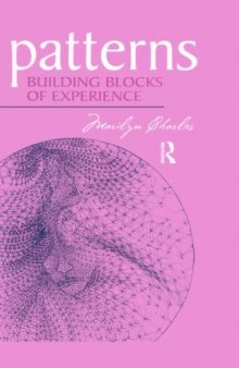 Patterns: Building Blocks of Experience