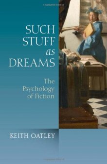 Such Stuff as Dreams: The Psychology of Fiction