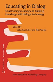 Educating in Dialog: Constructing meaning and building knowledge with dialogic technology