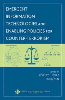Emergent Information Technologies and Enabling Policies for Counter-Terrorism (IEEE Press Series on Computational Intelligence)