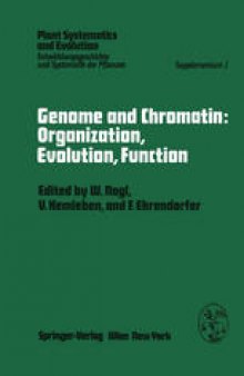 Genome and Chromatin: Organization, Evolution, Function: Symposium, Kaiserslautern, October 13–15, 1978