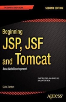 Beginning JSP, JSF and Tomcat, 2nd Edition: Java Web Development
