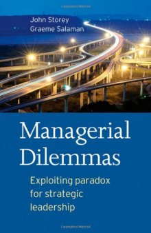 Managerial Dilemmas: Exploiting paradox for strategic leadership