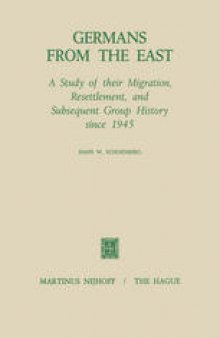 Germans from the East: A Study of Their Migration, Resettlement and Subsequent Group History, Since 1945