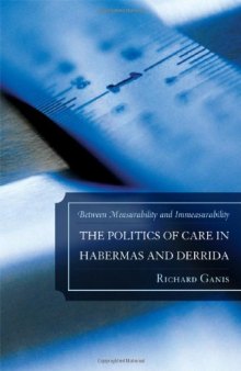 The Politics of Care in Habermas and Derrida: Between Measurability and Immeasurability  