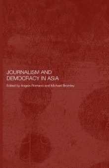 Journalism and Democracy in Asia (Routledge Media, Culture and Social Change in Asia)