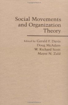Social Movements and Organization Theory (Cambridge Studies in Contentious Politics)