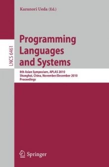Programming Languages and Systems: 8th Asian Symposium, APLAS 2010, Shanghai, China, November 28 - December 1, 2010. Proceedings