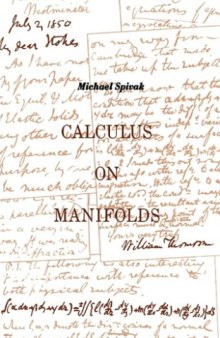 Calculus On Manifolds: A Modern Approach To Classical Theorems Of Advanced Calculus