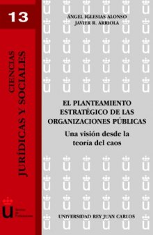 El Planteamiento Estratégico De Las Organizaciones (Spanish Edition)