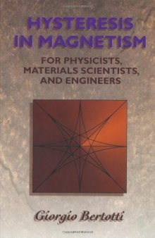 Hysteresis in magnetism: for physicists, materials scientists, and engineers