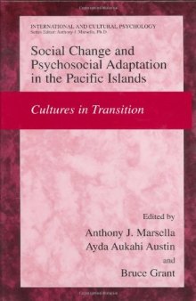 Social Change and Psychosocial Adaptation in the Pacific Islands: Cultures in Transition (International and Cultural Psychology)
