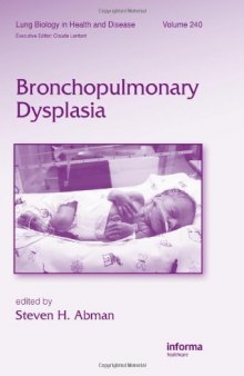 Bronchopulmonary Dysplasia, Volume 240 (Lung Biology in Health and Disease)