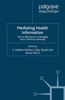 Mediating Health Information: The Go-Betweens in a Changing Socio-Technical Landscape