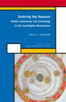 Ordering the Heavens: Roman Astronomy and Cosmology in the Carolingian Renaissance