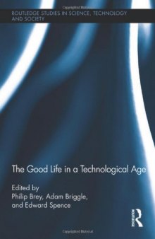 The Good Life in a Technological Age