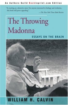 The Throwing Madonna: Essays on the Brain
