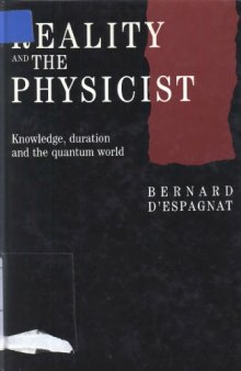 Reality and the physicist: Knowledge, duration and the quantum world