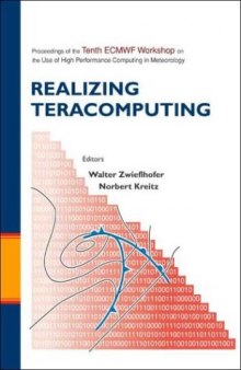 Realizing Teracomputing: Proceedings of the Tenth Ecmwf Workshop on the Use of High Performa[...]o