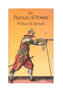 The Pursuit of Power Technology, Armed Force and Society Since A. D. 1000