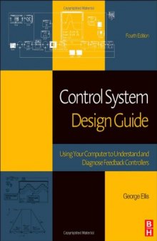 Control System Design Guide. Using Your Computer to Understand and Diagnose Feedback Controllers