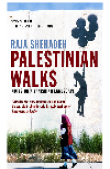 Palestinian Walks. Notes on a Vanishing Landscape