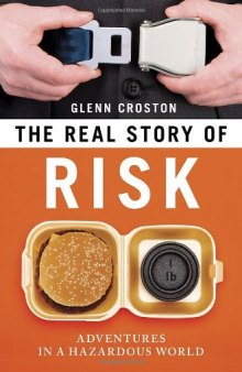 The Real Story of Risk: Adventures in a Hazardous World