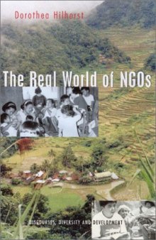 The Real World of NGOs: Discourses, Diversity and Development
