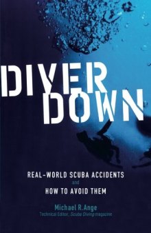 Diver Down: Real-World SCUBA Accidents and How to Avoid Them