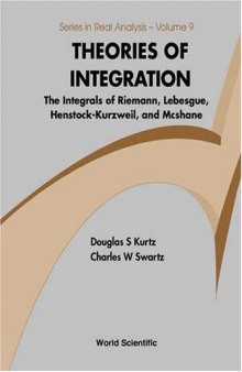 Theories of Integration: The Integrals of Riemann, Lebesgue, Henstock-Kurzweil, and McShane 