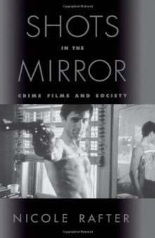 Shots in the Mirror: Crime Films & Society