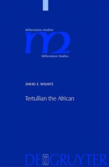 Tertullian the African: An Anthropological Reading of Tertullian’s Context and Identities