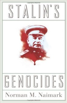 Stalin's Genocides (Human Rights and Crimes against Humanity)