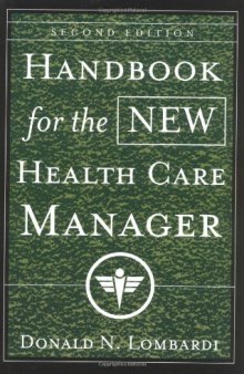 Handbook for the New Health Care Manager (J-B AHA Press)