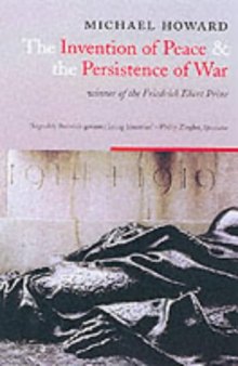 The Invention of Peace and the Reinvention of War: Reflections on War and International Order