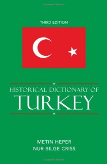 Historical Dictionary of Turkey (Historical Dictionaries of Europe)