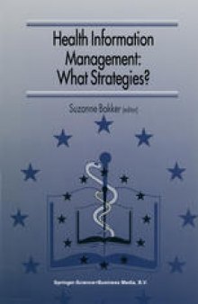 Health Information Management: What Strategies?: Proceedings of the 5th European Conference of Medical and Health Libraries, Coimbra, Portugal, September 18–21, 1996
