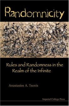 Randomnicity: Rules and randomness in the realm of the infinite