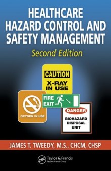 Healthcare Hazard Control and Safety Management, Second Edition