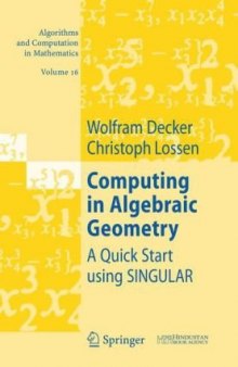 Computing in algebraic geometry: A quick start using SINGULAR