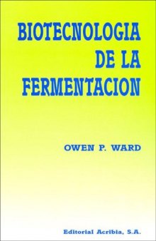 Biotecnologia de La Fermentacion (Spanish Edition)
