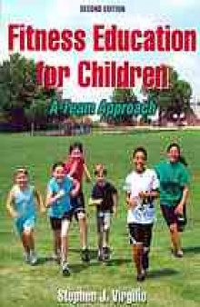 Fitness education for children : a team approach