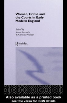 Women, Crime And The Courts In Early Modern England