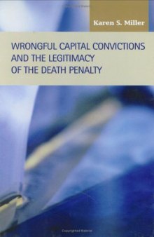 Wrongful Capital Convictions and the Legitimacy of the Death Penalty (Criminal Justice: Recent Scholarship)