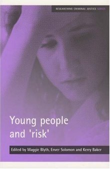 Young People and 'risk' (Researching Criminal Justice Series)
